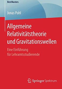 portada Allgemeine Relativitätstheorie und Gravitationswellen: Eine Einführung für Lehramtsstudierende (Bestmasters) (in German)