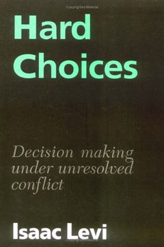 portada Hard Choices: Decision Making Under Unresolved Conflict 