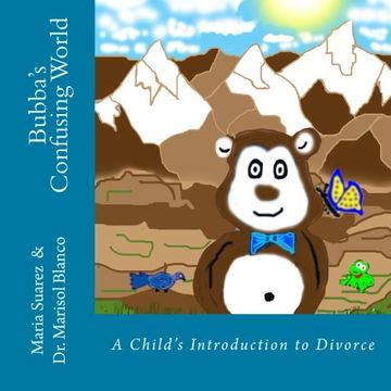 portada Bubba's Confusing World: A Child's Introduction to Divorce: Volume 2 (Healing Hearts of Nature)