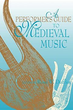 portada A Performer's Guide to Medieval Music: Early Music America: Performer's Guides to Early Music 