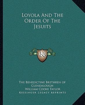 portada loyola and the order of the jesuits (en Inglés)