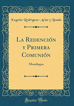 portada La Redención y Primera Comunión: Monólogos (Classic Reprint)