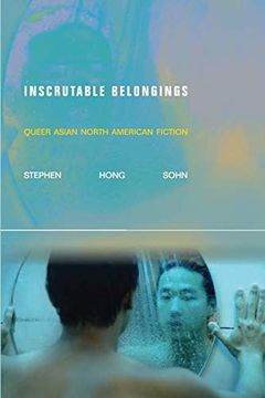 portada Inscrutable Belongings: Queer Asian North American Fiction (Asian America) (in English)