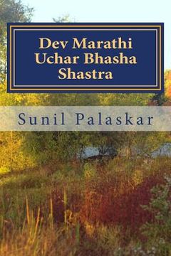 portada Dev Marathi Uchar Bhasha Shastra: The Phonetics of Language of Heavenly Maratha Gods and goddesses (en Inglés)