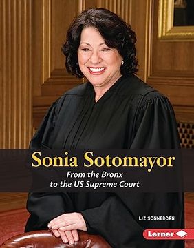 portada Sonia Sotomayor: From the Bronx to the us Supreme Court (Gateway Biographies) (en Inglés)