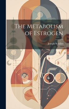 portada The Metabolism of Estrogen (en Inglés)