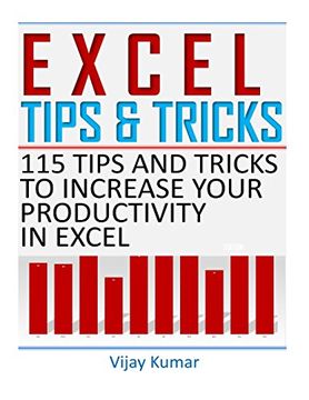 portada Excel Tips and Tricks: 115 Tips and Tricks to Increase Your Productivity in Excel (in English)