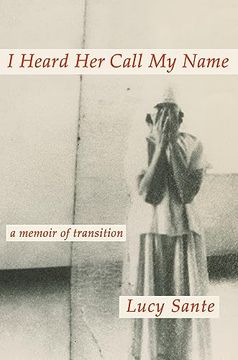 portada I Heard her Call my Name: A Memoir of Transition (in English)