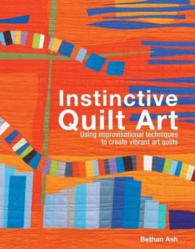 portada instinctive quilt art: fusing techniques and design (en Inglés)