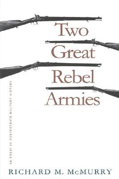 portada two great rebel armies: an essay in confederate military history (en Inglés)