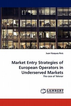 portada market entry strategies of european operators in underserved markets (en Inglés)