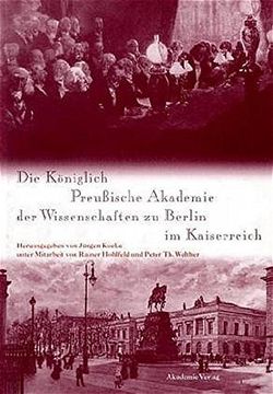 portada Die Koniglich Preuische Akademie Der Wissenschaften Zu Berlin Im Kaiserreich (Forschungsberichte der Interdisziplinaren Arbeitsgruppen der)