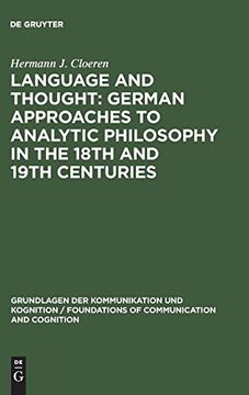 portada Language and Thought: German Approaches to Analytic Philosophy in the 18Th and 19Th Centuries (Grundlagen der Kommunikation und Kognition (en Inglés)