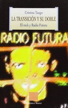 portada La Transición y su Doble. El Rock y Radio Futura (in Spanish)