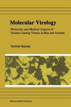 portada Molecular Virology: Molecular and Medical Aspects of Disease-Causing Viruses of Man and Animals (en Inglés)