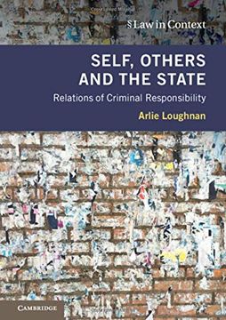 portada Self, Others and the State: Relations of Criminal Responsibility (Law in Context) (en Inglés)