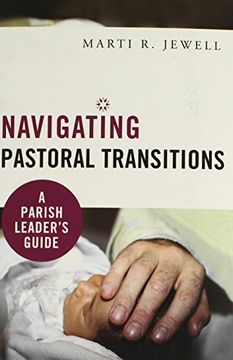 portada Navigating Pastoral Transitions: A Parish Leader's Guide