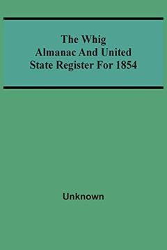 portada The Whig Almanac and United State Register for 1854 (en Inglés)