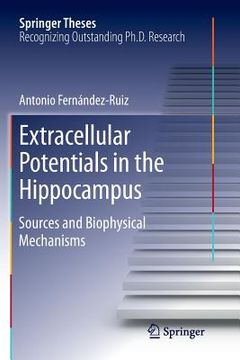portada Extracellular Potentials in the Hippocampus: Sources and Biophysical Mechanisms (en Inglés)
