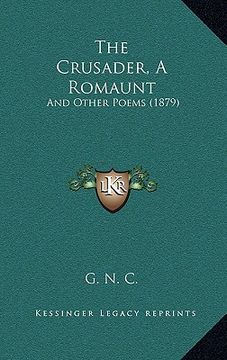 portada the crusader, a romaunt: and other poems (1879) (in English)