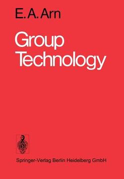 portada group technology: an integrated planning and implementation concept for small and medium batch production (en Inglés)