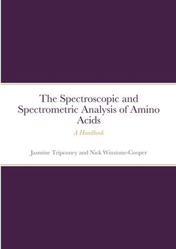 portada The Instrumental Spectrometric and Spectroscopic Analysis of Amino Acids: A Handbook (en Inglés)