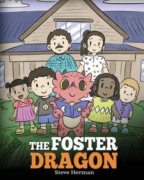 portada The Foster Dragon: A Story About Foster Care. 40 (my Dragon Books) (en Inglés)
