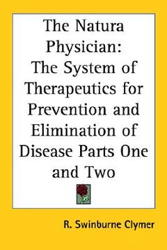 portada the natura physician: the system of therapeutics for prevention and elimination of disease parts one and two