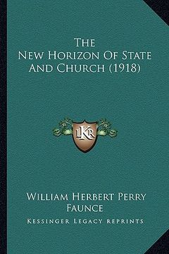portada the new horizon of state and church (1918) (en Inglés)