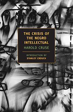 portada The Crisis of the Negro Intellectual (New York Review Books Classics) (in English)