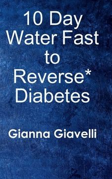 portada 10 Day Water Fast to Reverse* Diabetes (in English)