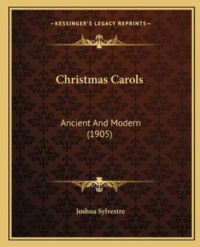 portada christmas carols: ancient and modern (1905) (en Inglés)