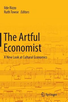 portada The Artful Economist: A New Look at Cultural Economics (en Inglés)