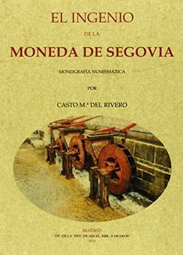 portada El Ingenio De La Moneda De Segovia