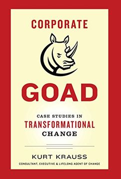 portada Corporate Goad: Case Studies in Transformational Change (en Inglés)