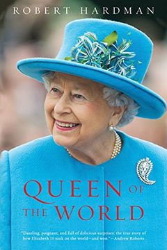 portada Queen of the World: Elizabeth ii: Sovereign and Stateswoman (en Inglés)