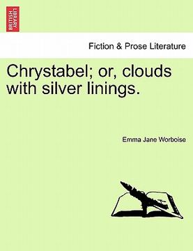 portada chrystabel; or, clouds with silver linings. (en Inglés)