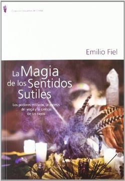 La Magia de los Sentidos Sutiles