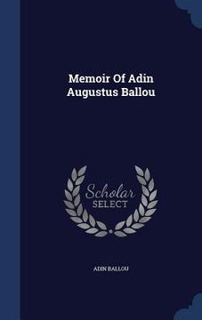 portada Memoir Of Adin Augustus Ballou