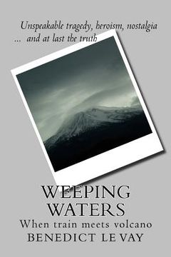 portada Weeping Waters: When Train Meets Volcano (en Inglés)