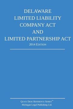 portada Delaware Limited Liability Company Act and Limited Partnership Act: 2014 Edition (en Inglés)