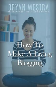 portada How To Make A Living Blogging