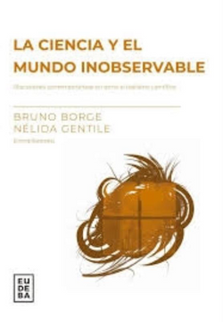 portada La Ciencia y el Mundo Inobservable - Discursos Contemporáneos en Torno al Realismo Científico (in Spanish)