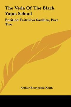 portada the veda of the black yajus school: entitled taittiriya sanhita, part two: kandas iv-vii