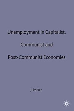 portada unemployment in capitalist, communist and post-communist economies