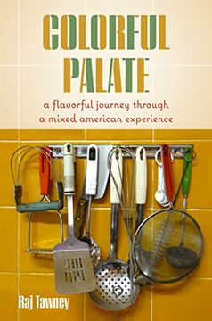 portada Colorful Palate: A Flavorful Journey Through a Mixed American Experience (en Inglés)