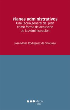 portada Planes Administrativos. Una Teoria General del Plan Como Forma de Actuacion de l (in Spanish)
