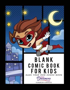 portada Blank Comic Book for Kids: Super Hero Notebook, Make Your Own Comic Book, Draw Your Own Comics (in English)