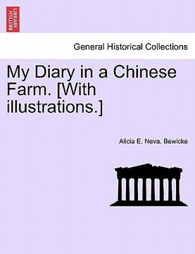 portada my diary in a chinese farm. [with illustrations.] (en Inglés)