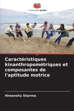 portada Caractéristiques kinanthropométriques et composantes de l'aptitude motrice (en Francés)